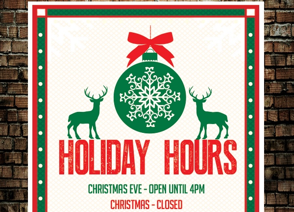 Holiday Hours
							See image for full details