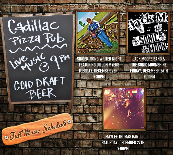 Cadillac Pizza Music Lineup
							See image for full details