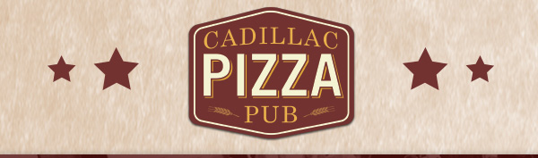 Cadillac Pizza Pub
											 See image for full details