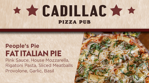 Cadillac Pizza Pub
											 See image for full details