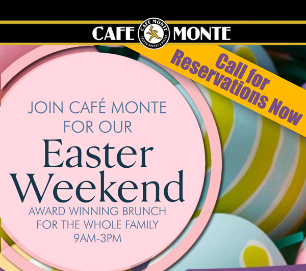 Cafe Monte

Join Cafe MOnte for our Easter Weekend
Award Winning Brunch for the whole family 9am-3pm