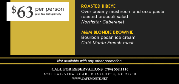 Call for reservations (704) 552.1116
							6700 Fairview Road, Charlotte, NC 28210
							www.cafemonte.net