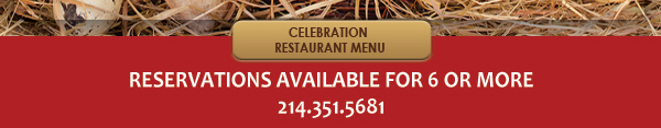 Celebration Restaurant Menu
							 See image for details