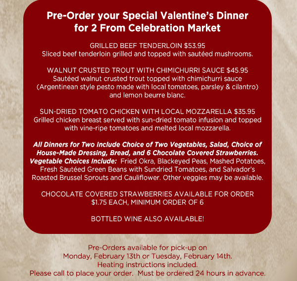 Pre-order your Special Valentine's Dinner for 2
							 from Celebration Market
							 See image for details