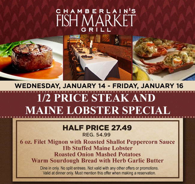 Weds, Jan 14 - Fri, Jan 16
							1/2 price steak and lobster special
							See image for details