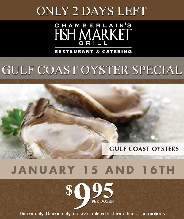 Gulf Coast Oyster Special
							 $9.95 per dozen
							 See image for details