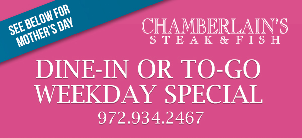 Make Your Reservations Today! www.chamberlainssteakhouse.com