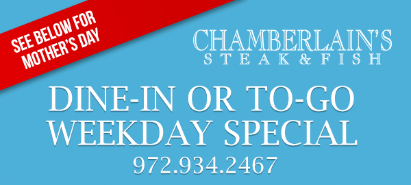 Make Your Reservations Today! www.chamberlainssteakhouse.com