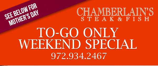 Make Your Reservations Today! www.chamberlainssteakhouse.com