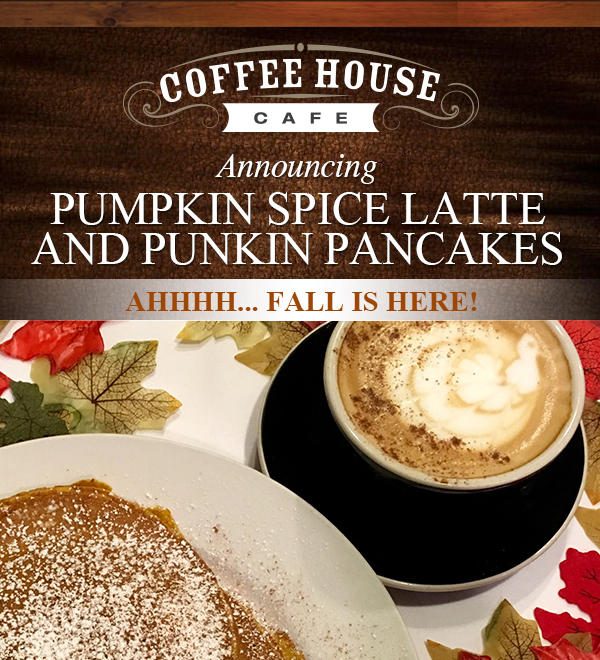 Pumpkin Spice Latte
							 and Punkin Pancakes
							 See image for full details