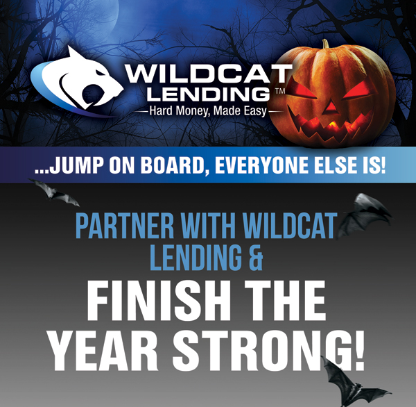 Jump on board, everyone else is!
							 Partner with Wildcat Lending and finish the year strong!
							 See image for full details