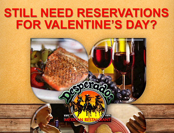 Still need reservations for Valentine's Day?
							 See image for full details