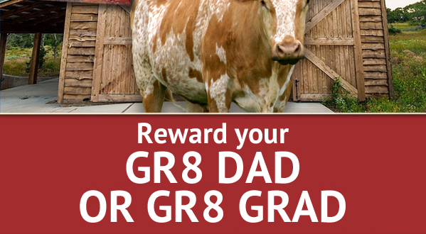 Reward your Gr8 Dad or Gr8 Grad