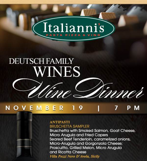 Deutsch Family Wine Dinner
							Nov 19 7pm
							See image for full disclaimer