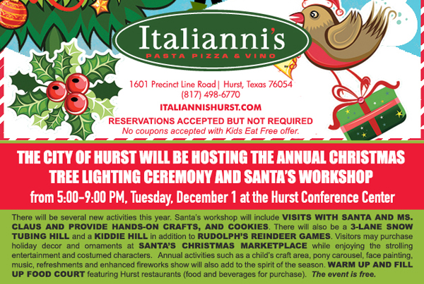 See image for full details
							1601 Precinct Line Rd. Hurst, Tx 76054, (817) 498-6770 www.italiannishurst.com