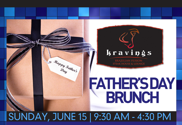 Kraving's 

Father's Day Brunch - Sunday, June 15 9:30am - 4:30pm