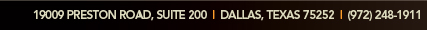 19009 Preston Road Suite 200, Dallas, TX 75252, (972) 248-1911