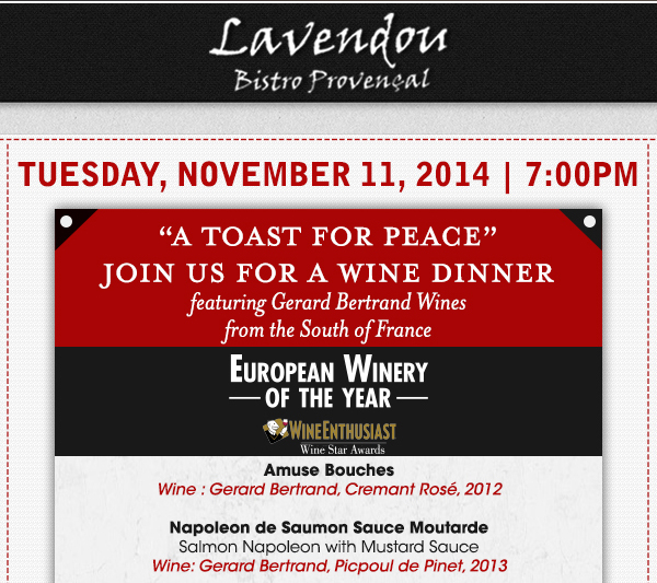 A Toast for Peace
							Join us for a wine dinner featuring Gerard Bertrand Wines from the south of France