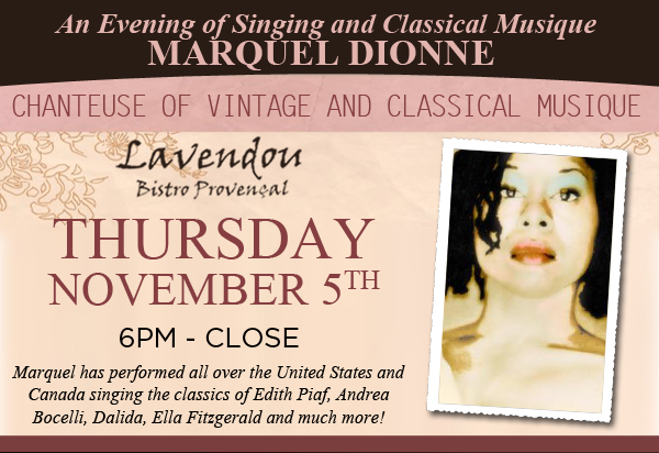 An Evening of Singing and Classical Musique
							with Marquel Dionne
							
							Chanteuse of Vintage and Classical Musique
							See image for details