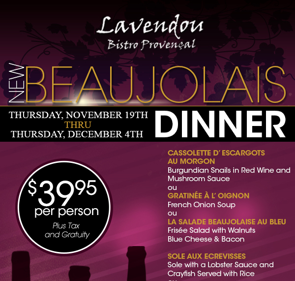 New Beaujolais Dinner
							 Thurs, Nov 19 - Thurs, Dec 4
							 $39.95
							 See image for full details