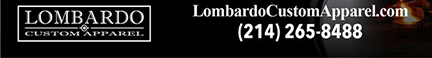 lombardocustomapparel.com
							17604 North Dallas Parkway, Dallas, TX 75287 - (214) 265-8488