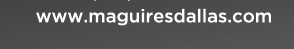 Reservations Recommended (972) 818-0068
									17552 Dallas Parkway, Dallas, TX 75287
									www.maguiresdallas.com