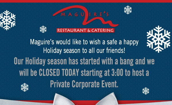 We will be closed today
							 starting at 3pm to host a corporate event
							 See image for full details