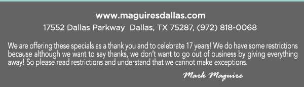 Reservations Recommended (972) 818-0068
									17552 Dallas Parkway, Dallas, TX 75287
									www.maguiresdallas.com