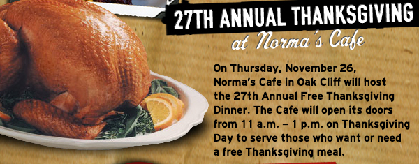 27th Annual Thanksgiving
							 at Norma's Cafe
							 See image for details