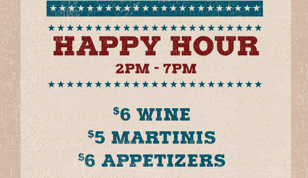 Happy Hour 2pm - 7pm
							 See image for full details/disclaimer