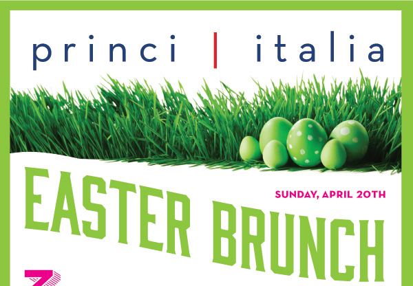 Princi Italia

Easter Brunch - Sunday, April 20th