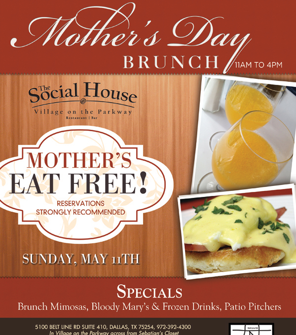 Social House

Mother's Day Brunch - 11am - 4pm

Mother's Eat Free! Reservations strongly recommended

Sunday, May 11th

Specials
Brunch Mimosas, Bloody Mary's & Frozen Drinks, Patio Pitchers