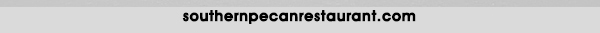 Call for information (704) 749-2949
							6705-C Phillips Place Court, Charlotte, NC 28210, www.southernpecanrestaurant.com