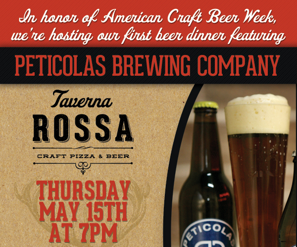 Taverna Rossa Craft Pizza & Beer

In honor of American Craft Beer Week, we're hosting our first beer dinner featuring Peticolas Brewing Company

Thursday, May 15th at 7pm