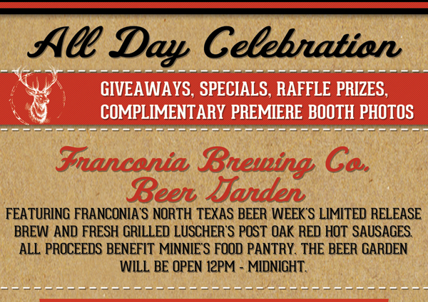 All Day Celebration
							Giveaways, specials, raffle prizes, complimentary premiere booth photos
							
							Franconia Brewing Co. Beer Garden