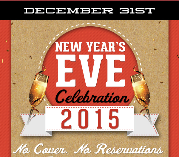 Dec 31st - New Year's Eve Celebration 2015