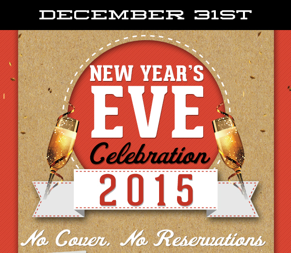 Dec 31st - New Year's Eve Celebration 2015