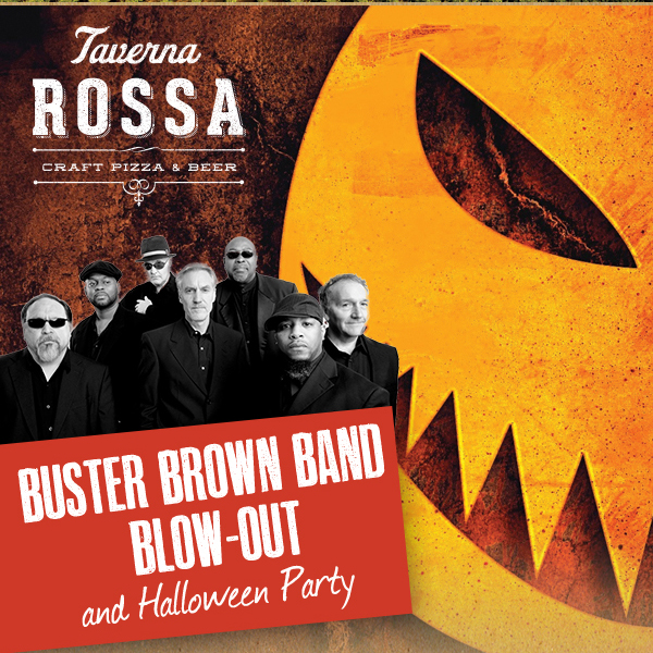 Buster Brown Band
							 Blow out and Halloween Party
							 See image for full details