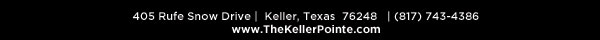 The Keller Pointe, 405 Rufe Snow Drive,
							Keller, Texas 76248, (817) 743-4386