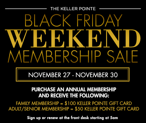 Black Friday Weekend Membership Sale
							 Nov 27 - Nov 30
							 Purchase an annual membership and receive bonuses
							 Sign up online
							 See image for full details