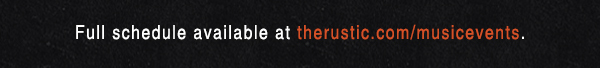 Kitchen. Backyard. Bar. Music.
							www.therusticrestaurant.com