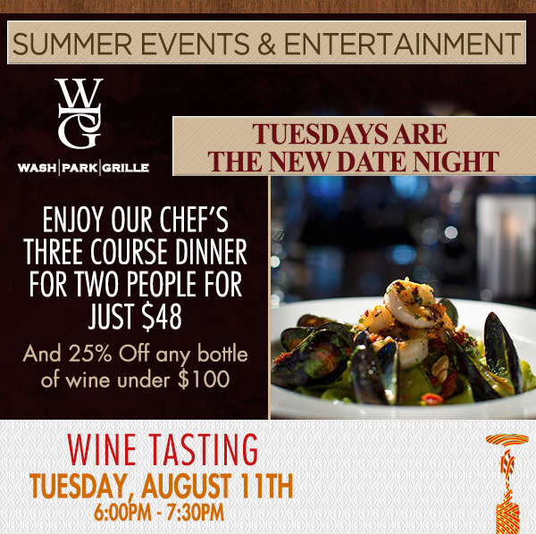 Summer events and entertainment
							 Tuesdays are the new date night
							 Enjoy our chef's three course dinner for two for just $48
							 See image for details